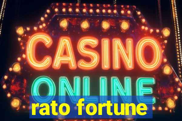 rato fortune